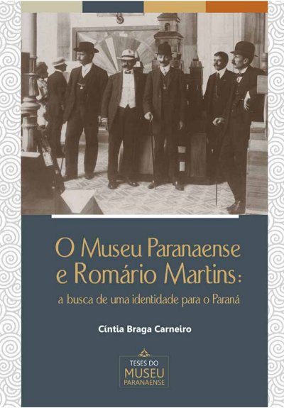 O Museu Paranaense e Romário Martins