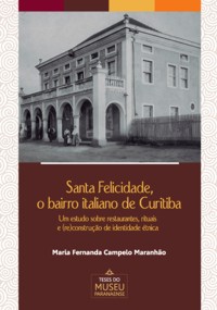 Santa Felicidade, o bairro italiano de Curitiba