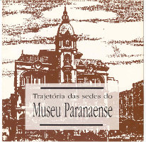 Trajetória das Sedes do Museu Paranaense