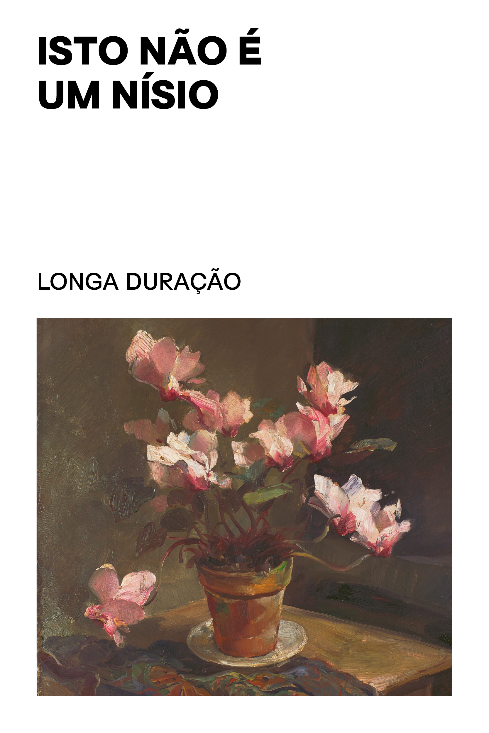 Exposição Isto não é um Nísio - Longa duração