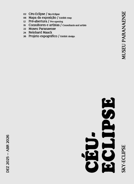 Céu-Eclipse, Museu Paranaense. Dezembro de 2025 a Abril de 2026.