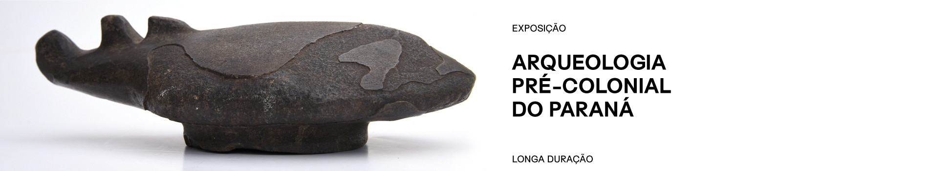 Banner exposição Arqueologia pré-colonial do Paraná