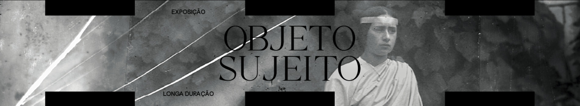 Banner da exposição Objeto Sujeito