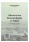 “Urbanização e industrialização no Paraná”, de Dennison de Oliveira (Histórias do Paraná)